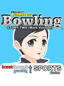  Project: Summer Ice - Bowling: Story Two - Mark Version  cover
