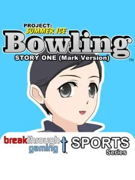  Project: Summer Ice - Bowling: Story One - Mark Version  cover