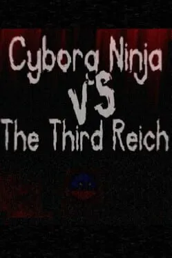  Cyborg Ninja vs. The Third Reich  cover