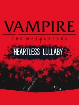  Vampire: The Masquerade - Heartless Lullaby  cover
