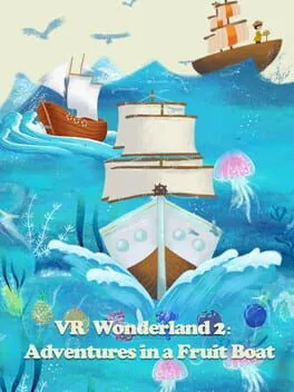  VR Wonderland 2: Adventures in a Fruit Boat  cover