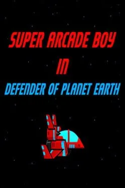  Super Arcade Boy in Defender of Planet Earth  cover
