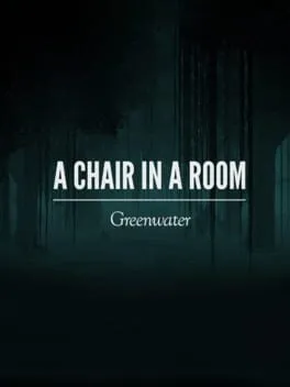  A Chair in a Room: Greenwater  cover