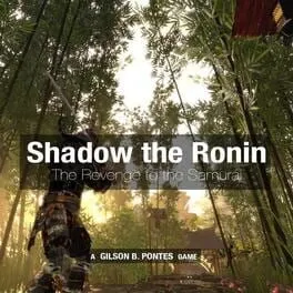  Shadow the Ronin: The Revenge to the Samurai  cover
