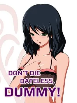  Don't Die Dateless, Dummy!  cover