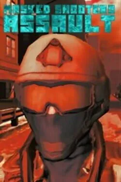  Masked Shooters Assault  cover