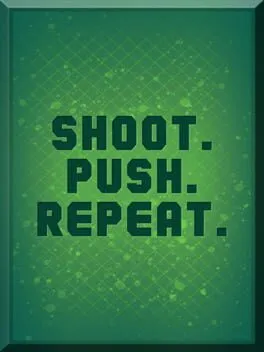  Shoot. Push. Repeat.  cover