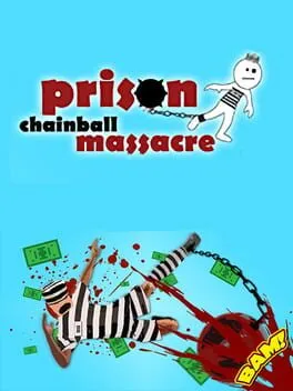  Prison Chainball Massacre  cover
