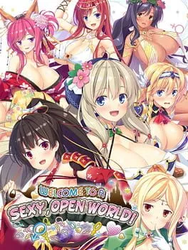  Welcome to a Sexy, Open World!  cover