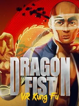  Dragon Fist: VR Kung Fu  cover