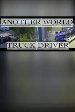  Another world: Truck driver  cover