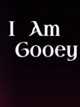  I Am Gooey  cover