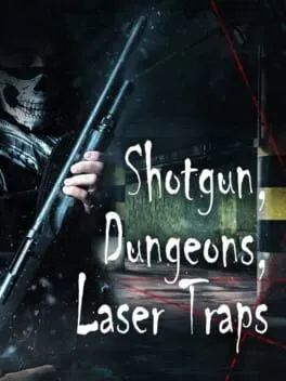  Shotgun, Dungeons, Laser Traps  cover