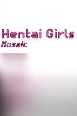  Hentai Girls Mosaic  cover