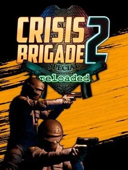  Crisis Brigade 2: Reloaded  cover