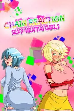  Chain Reaction : Sexy Hentai Girls  cover