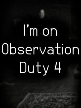  I'm on Observation Duty 4  cover