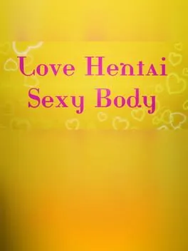  Love Hentai: Sexy Body  cover