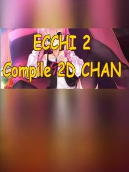  Ecchi 2: compile 2D chan  cover