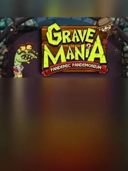  Grave Mania: Pandemic Pandemonium  cover