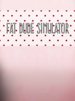  Fat Dude Simulator  cover