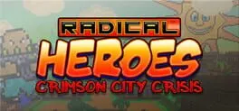  Radical Heroes: Crimson City Crisis  cover