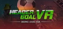  Header Goal VR: Being Axel Rix  cover