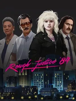  粗暴的正义：'84 年 - Rough Justice '84  cover