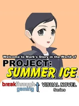  Welcome to Mark's Story in the World of Project: Summer Ice  cover