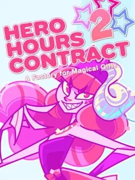  Hero Hours Contract 2: A Factory for Magical Girls  cover