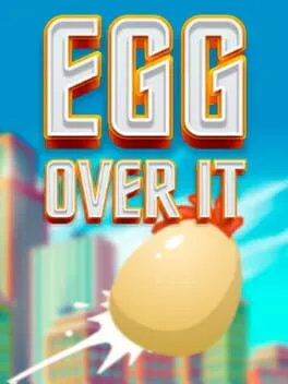  Egg Over It: Fall Flat From the Top  cover