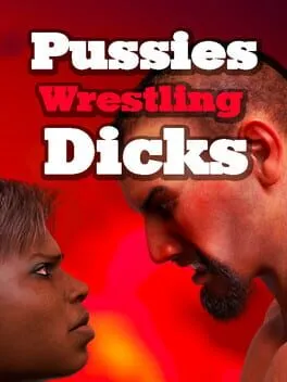 Pussies Wrestling Dicks  cover