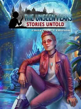  The Unseen Fears: Stories Untold - Collector's Edition  cover