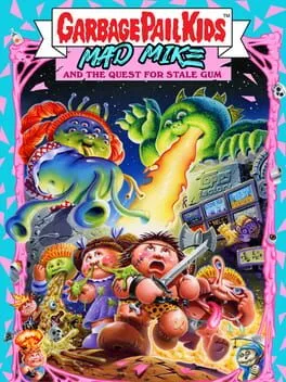  Garbage Pail Kids: Mad Mike and the Quest for Stale Gum  cover