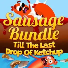  Sausage Bundle: Till the last drop of ketchup  cover