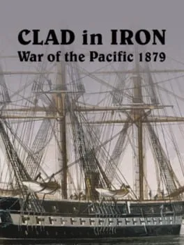  Clad in Iron War of the Pacific 1879  cover