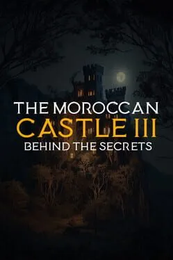  The Moroccan Castle 3: Behind The Secrets  cover