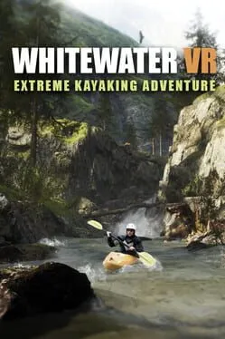  Whitewater VR: Extreme Kayaking Adventure  cover