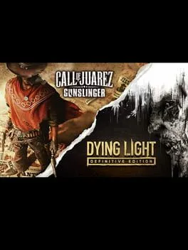  Dying Light: Definitive Edition & Call of Juarez: Gunslinger  cover