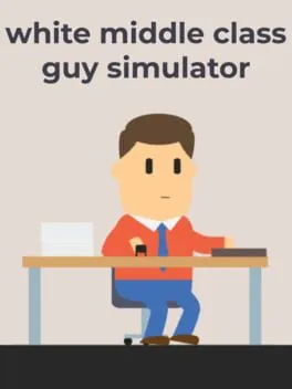  White Middle Class Guy Simulator  cover