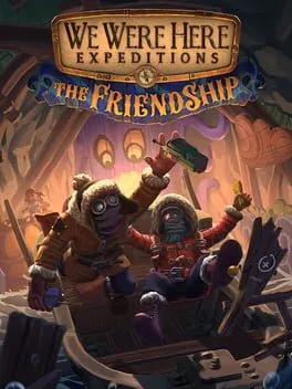  We Were Here Expeditions: The FriendShip  cover