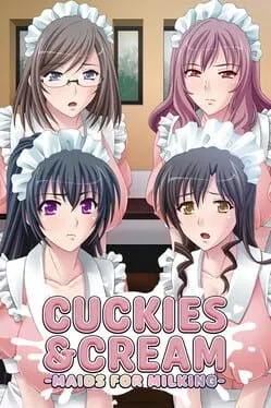  Cuckies & Cream: Maids for Milking  cover