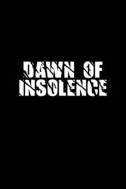  Dawn of Insolence  cover