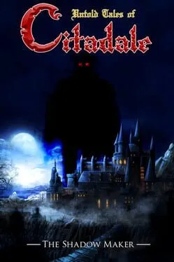  Untold Tales of Citadale: The Shadow Maker  cover
