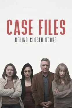  Case Files: Behind Closed Doors  cover