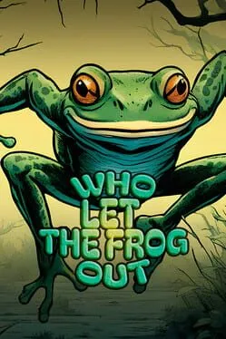  Who Let the Frog Out  cover