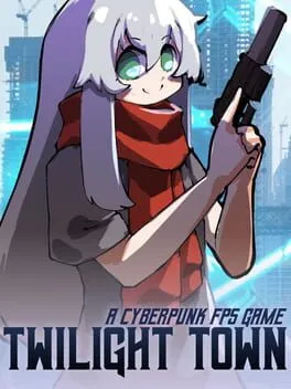  Twilight Town: A Cyberpunk FPS  cover