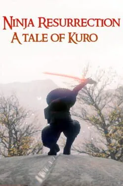  Ninja Resurrection: A tale of Kuro  cover