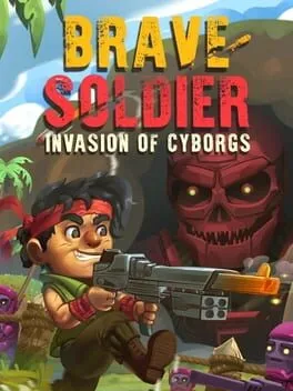  Brave Soldier: Invasion of Cyborgs  cover