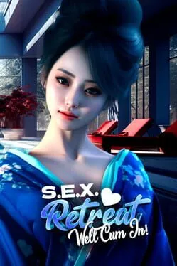  S.E.X. Retreat: WellCum In!  cover